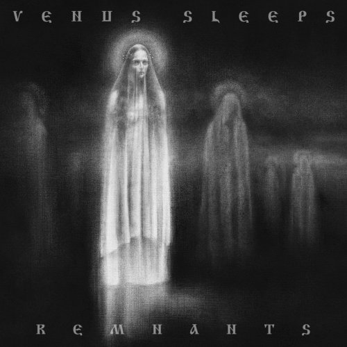 Venus Sleeps - Remnants (2019)