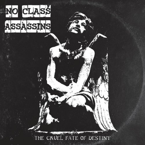 No Class Assassins - The Cruel Fate Of Destiny (2019)