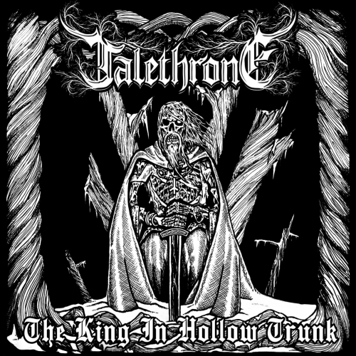 Talethrone - The King in Hollow Trunk (EP) (2019)