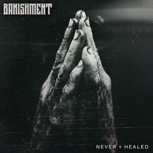Banishment - Never + Healed (EP) (2019)