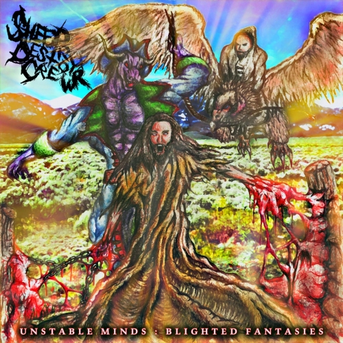 The Sheep Destroyer Crew - Unstable Minds: Blighted Fantasies (2019)