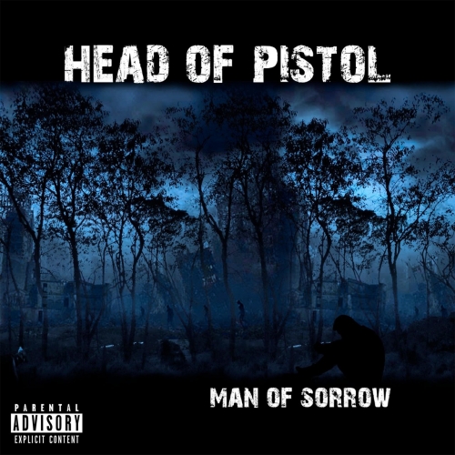 Head Of Pistol - Man of Sorrow (2019)