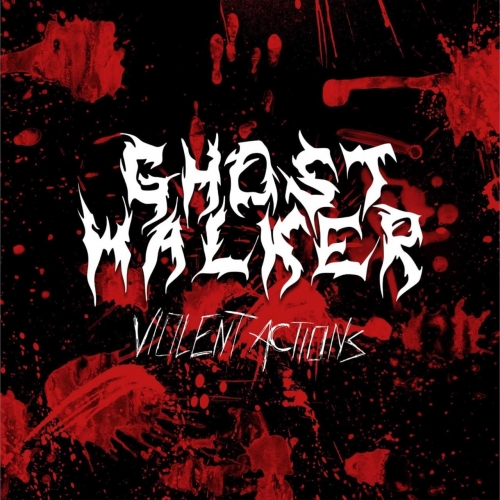 Ghost Walker - Violent Actions (EP) (2019)