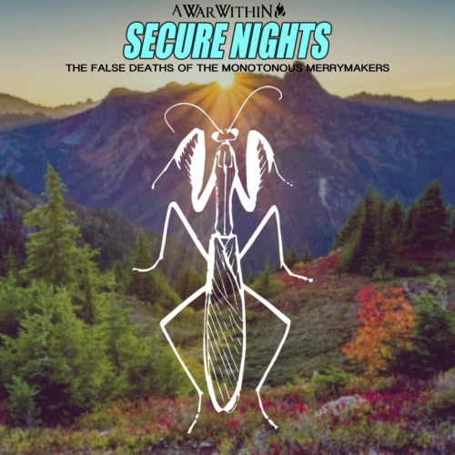 A War Within - Secure Nights: The False Deaths of the Monotonous Merrymakers (EP) (2019)
