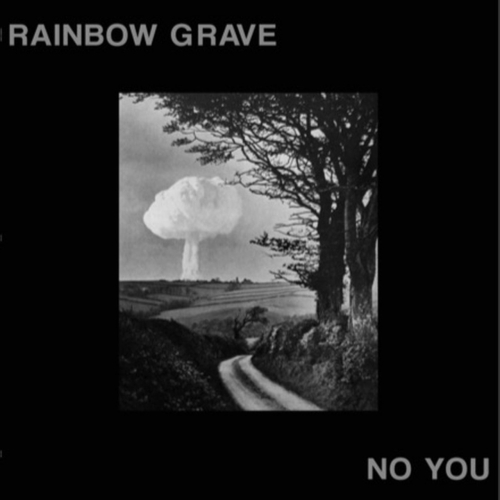 Rainbow Grave - No You (2019)