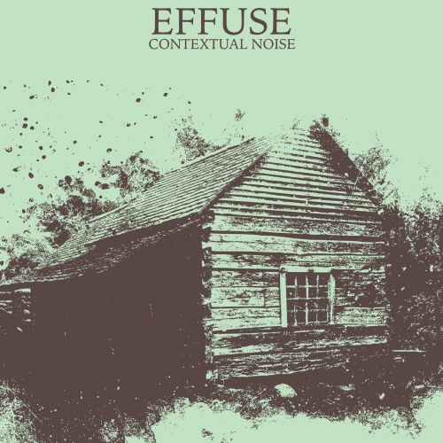 Effuse - Contextual Noise (EP) (2019)