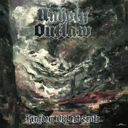 Unholy Outlaw - Kingdom of Lost Souls (2019)