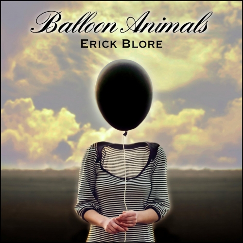 Erick Blore - Balloon Animals (2020)