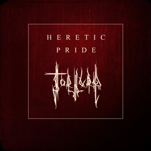 Tortura - Heretic Pride (2016)