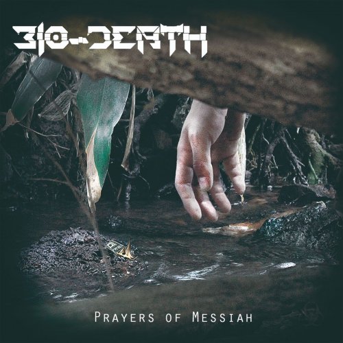 Bio-Death - Prayers Of Messiah (2019)