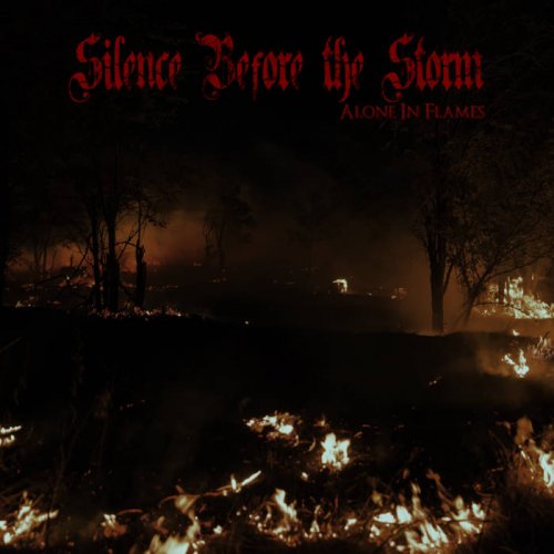 Silence Before the Storm - Alone in Flames (2020)