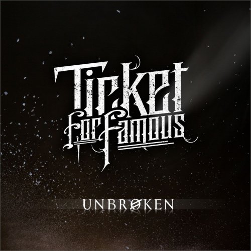 Ticket For famous - Unbroken (2020)