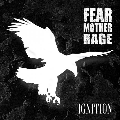Fear Mother Rage - Ignition (2020)