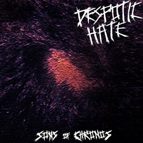 Despotic Hate - Sons Of Chronos (2019)