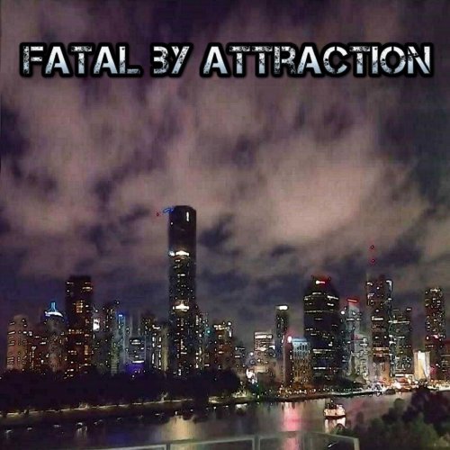 Fatal By Attraction - Fatal By Attraction (2020)