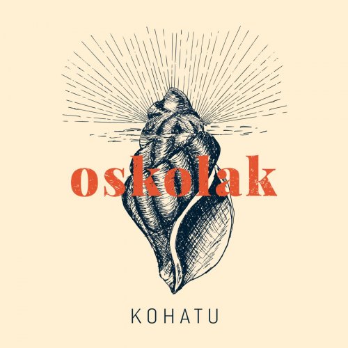 Kohatu - Oskolak (2020)