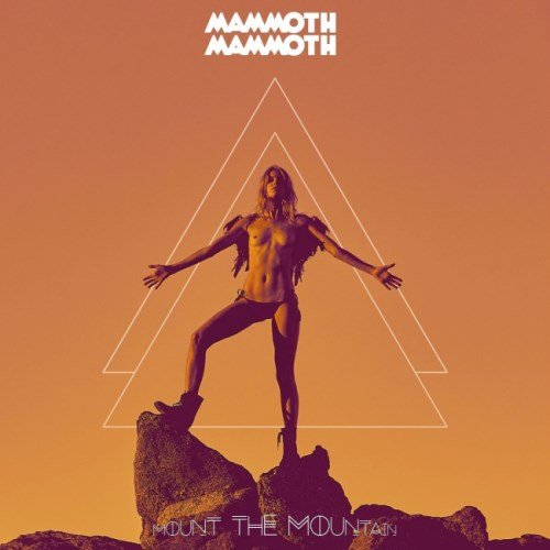 Mammoth Mammoth - Vоl.V - Моunt Тhе Моuntаin (2017)