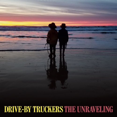 Drive-By-Truckers - The Unraveling (2020)