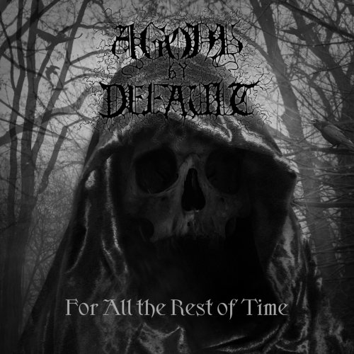 Agony by Default - For All the Rest of Time (2020)