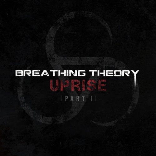 Breathing Theory - Uprise (Part 1) (2015)