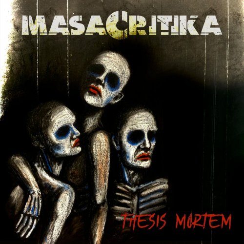 Masacritika - Thesis Mortem (2020)