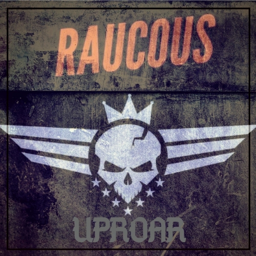 Raucous - Uproar (2020)