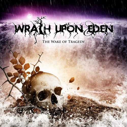 Wrath Upon Eden - The Wake Of Tragedy (2020)