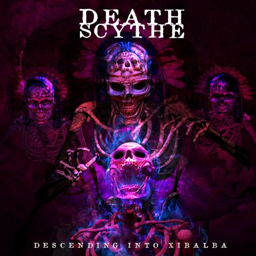 Death Scythe - Descending Into Xibalba (2020)