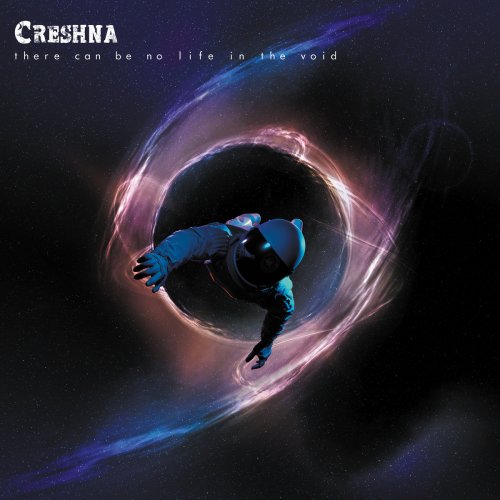 Creshna - There Can Be No Life In The Void (2020)