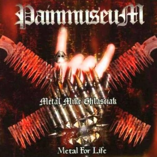 PainmuseuM - Metal For Life (2005)