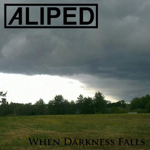 Aliped - When Darkness Falls (2020)