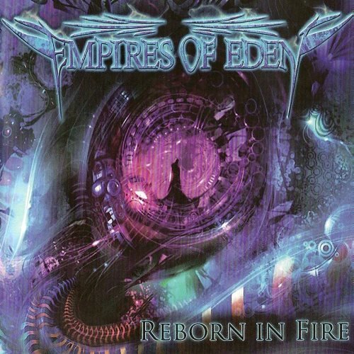 Empires Of Eden - Rеbоrn In Firе (2010)