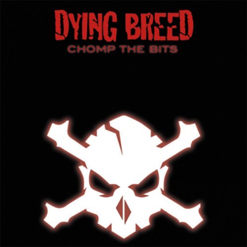Dying Breed - Chomp the Bits (2020)