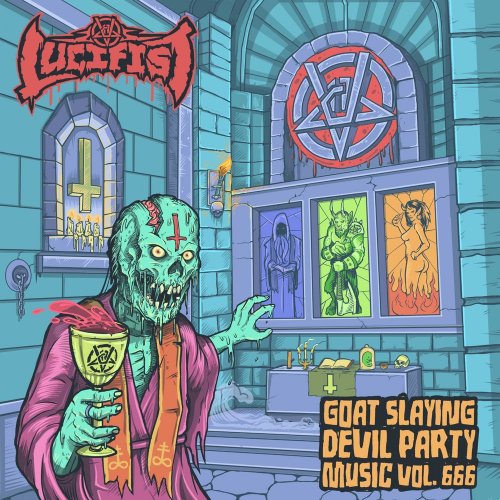 Lucifist - Goatslaying Devil Party Music, Vol. 666 (2020)