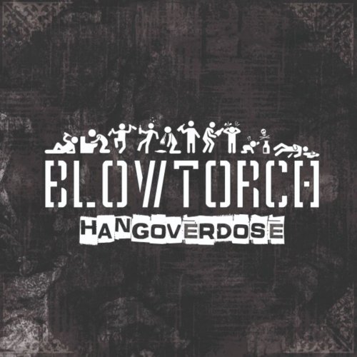 Blowtorch - Hangoverdose (2020)