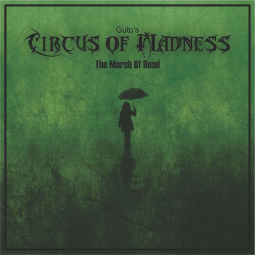 Gustavo Nunes Corr&#234;a - Guto's Circus Of Madness - The March Of Dead (2020)