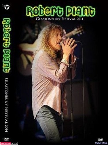 Robert Plant - Glastonbury Festival (2014)