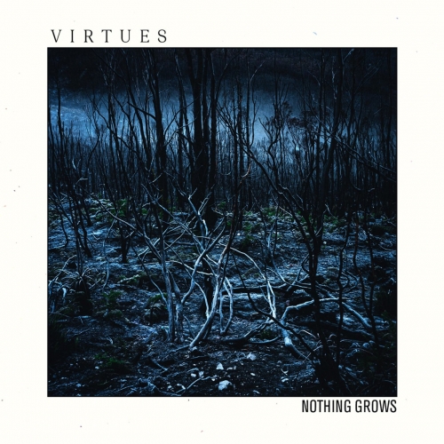 Virtues - Nothing Grows (EP) (2020)