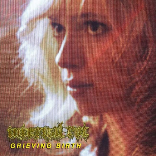 Internal Rot - Grieving Birth (2020)