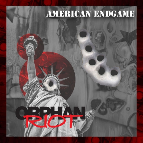 Orphan Riot - American Endgame (2020)