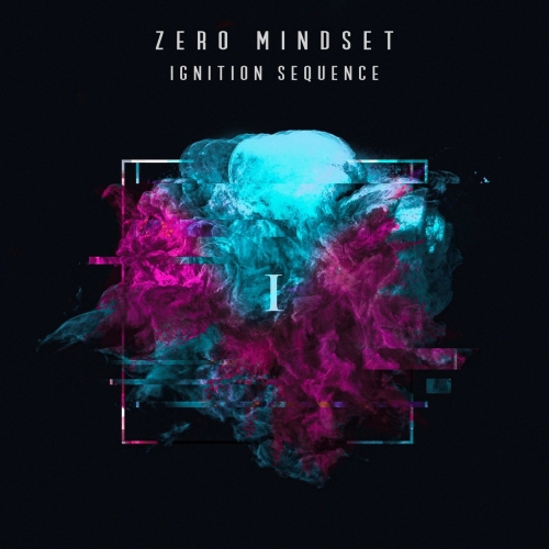Zero Mindset - Ignition Sequence I (EP) (2020)