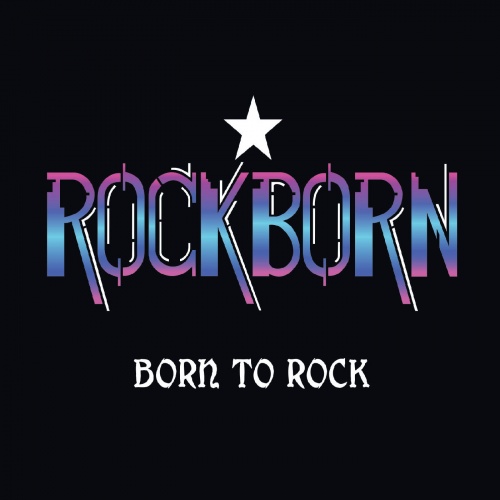 Rockborn - Born To Rock (2020)