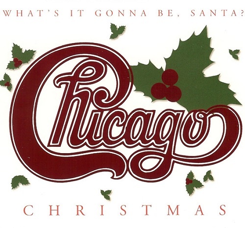 Chicago - Chicago XXV: The Christmas Album - What's It Gonna Be, Santa? (2003)