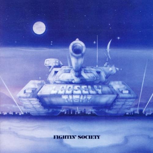 Loosely Tight - Fightin' Society (1981)