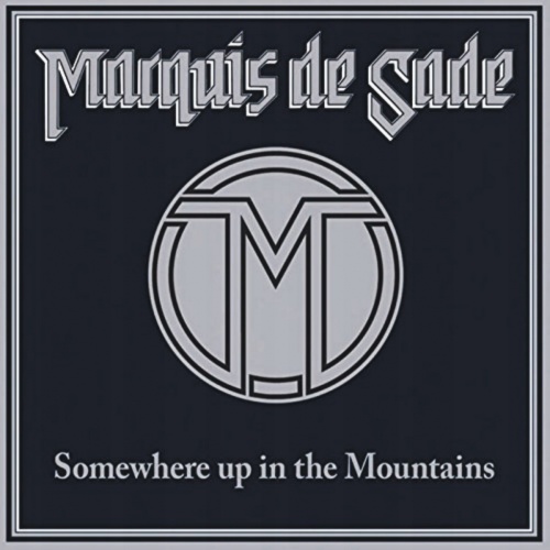 Marquis de Sade - Somewhere Up In The Mountains (2012)