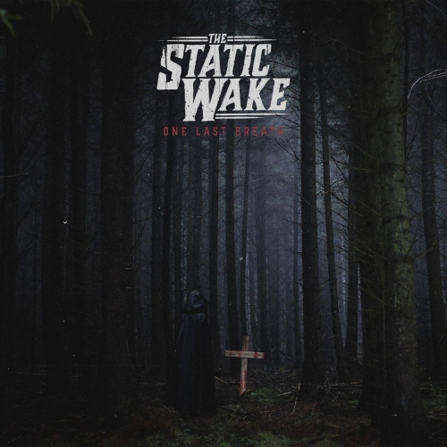 The Static Wake - One Last Breath (EP) (2020)