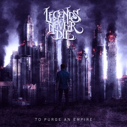 Legends Never Die - To Purge an Empire (2020)
