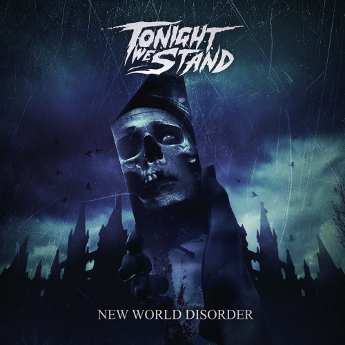 Tonight We Stand - New World Disorder (2020)