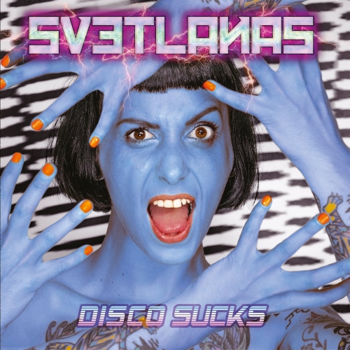 Svetlanas - Disco Sucks (2020)