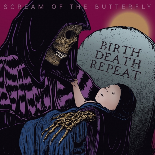 Scream Of The Butterfly - Birth Death Repeat (2020)